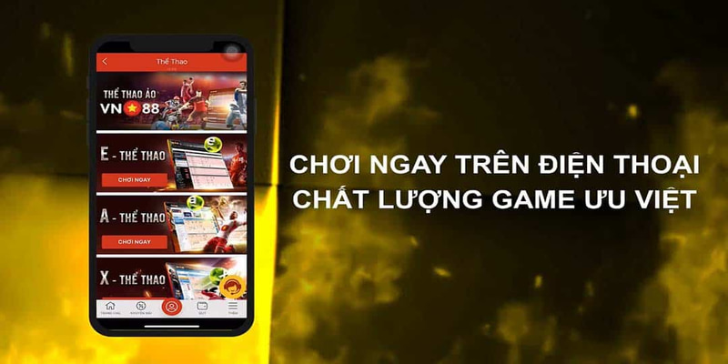 Tải app Vn88 về máy và những ưu điểm cần biết