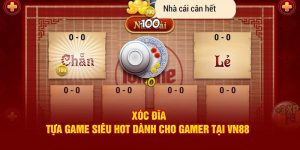 Xóc Đĩa - Tựa Game Siêu Hot Dành Cho Gamer Tại VN88